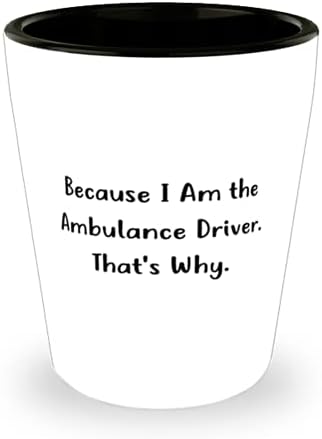 Kullanışlı Ambulans şoförü Camı Vurdu, Çünkü ben Ambulans Şoförüyüm. İşte bu yüzden, İş arkadaşları için alaycılık, Doğum günü